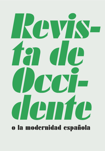 Revista de Occidente o la modernidad española Revista de Occidente o la modernidad española