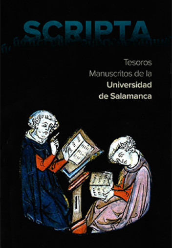 Scripta. Tesoros Manuscritos de la Universidad de Salamanca Scripta. Tesoros Manuscritos de la Universidad de Salamanca