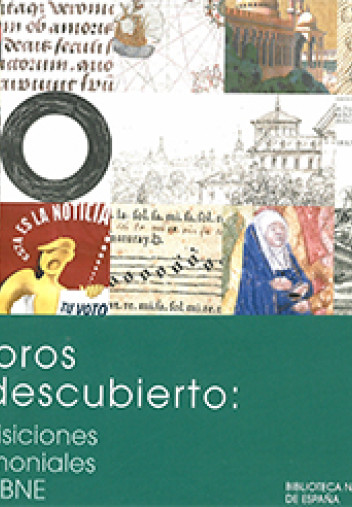 Tesoros al descubierto: adquisiciones patrimoniales de la BNE Tesoros al descubierto: adquisiciones patrimoniales de la BNE