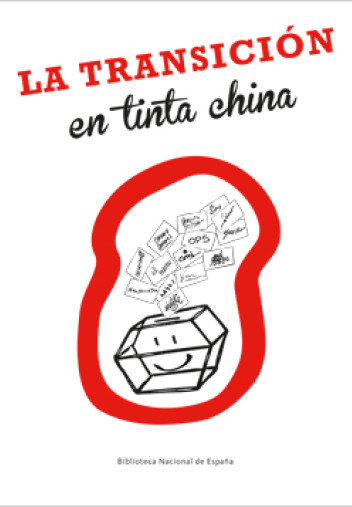 La Transición en tinta china. Biblioteca Nacional de España La Transición en tinta china. Biblioteca Nacional de España