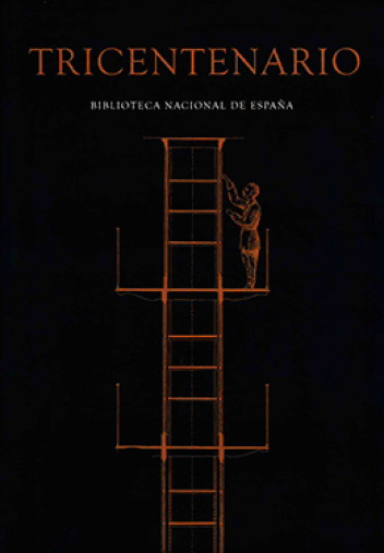Tricentenario. Biblioteca Nacional de España Tricentenario. Biblioteca Nacional de España