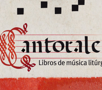 Cantorales. Libros de música litúrgica