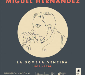 Miguel Hernandez. La sombra vencida