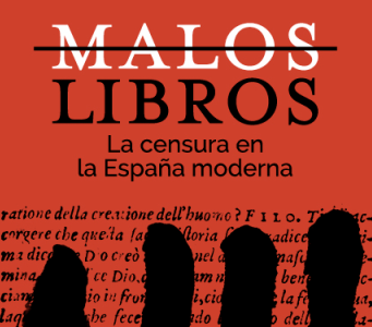 Malos libros: la censura en la España moderna