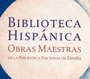 Biblioteca Hispánica. Obras maestras