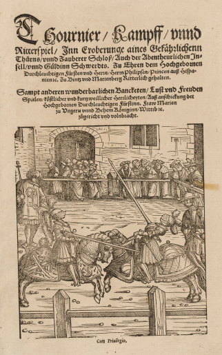 Thournier kampff vnnd ritterspiel, inn Eroberunge aines gefährlichenn Thürns vnnd Zauberer Schloss, auch der abentheurlichen Insell vnnd güldinn Schwerdts