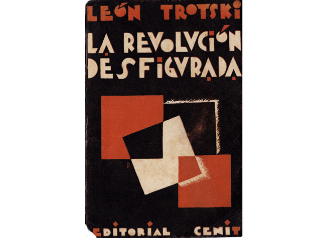 Trotsky, León. La revolución desfigurada. Madrid, Cenit, 1931.  Cubierta de Ramón Puyol. BNE 3/99421
