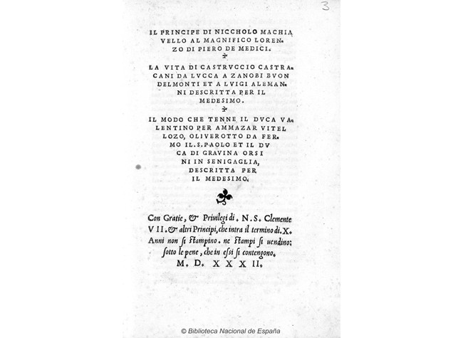 Niccolò Bernardo di Machiavelli, Il Principe di Niccholo Machiauello...  1532. BNE,  3/19633(3)