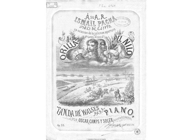 Orillas del Nilo: tanda de valses para piano, op. 35 por Óscar Camps y Soler (natural de Alejandría), ca. 1869. MP/1780/31, BNE