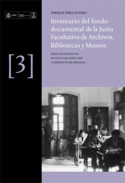 Cubierta de "Inventaro del fondo documental de la Junta Facultativa de Archivos, Bibliotecas y Museos. Volumen III Cubierta de "Inventaro del fondo documental de la Junta Facultativa de Archivos, Bibliotecas y Museos. Volumen III