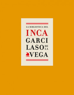 La biblitoeca del Inca Garcilaso de la Vega La biblitoeca del Inca Garcilaso de la Vega