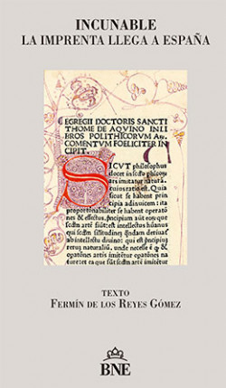Incunable. La imprenta llega a España Incunable. La imprenta llega a España