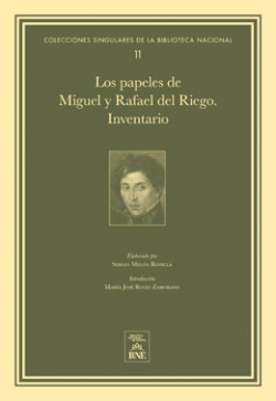 Los papeles de Miguel y Rafael del Riego Los papeles de Miguel y Rafael del Riego