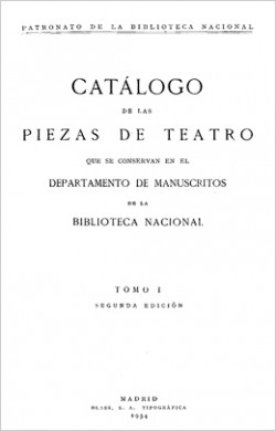 Catálogo de las piezas de teatro que se conservan en el Departamento de Manuscritos de la Biblioteca Nacional