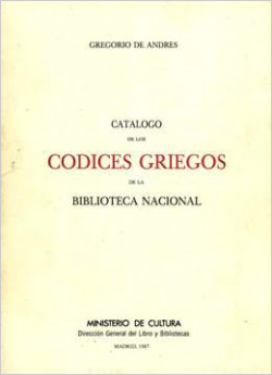 Catálogo de los códices griegos de la Biblioteca Nacional