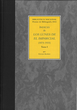 Índice de Los Lunes de El Imparcial (1874-1933) Índice de Los Lunes de El Imparcial (1874-1933)