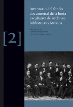 Cubierta de "Inventaro del fondo documental de la Junta Facultativa de Archivos, Bibliotecas y Museos. Volumen II Cubierta de "Inventaro del fondo documental de la Junta Facultativa de Archivos, Bibliotecas y Museos. Volumen II
