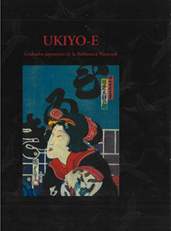 Ukiyo-e: grabados japoneses de la Biblioteca Nacional Ukiyo-e: grabados japoneses de la Biblioteca Nacional