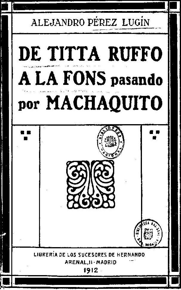 De Titta Ruffo á la Fons, pasando por Machaquito De Titta Ruffo á la Fons, pasando por Machaquito