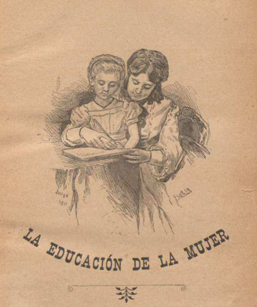 La_educacion_de_la_mujer_tratado_de_pedagogia_para_las_maestras_de_Primera_Ensenanza_y_aspirantes_al_Magisterio_5-2.jpg La educación de la mujer