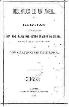Recuerdos de un ángel. Elegías a la memoria del niño Don José María del Olvido Quadros de Biedma, muerto a los seis años de edad Recuerdos de un ángel